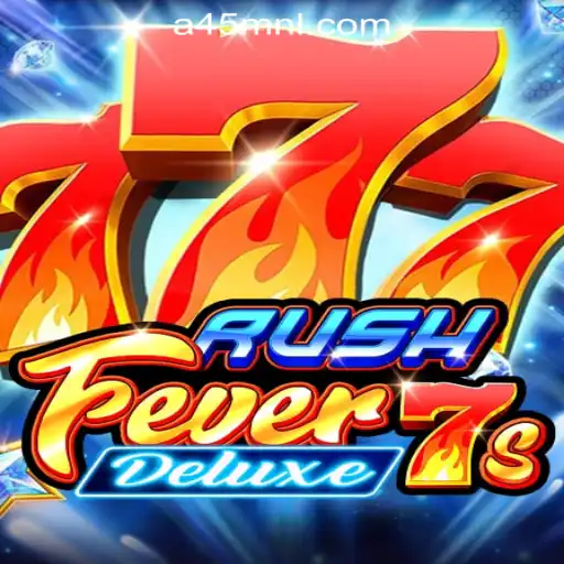 RushFever7sDeluxe: A Thrilling Journey in the World of A45 Online Casino Philippines